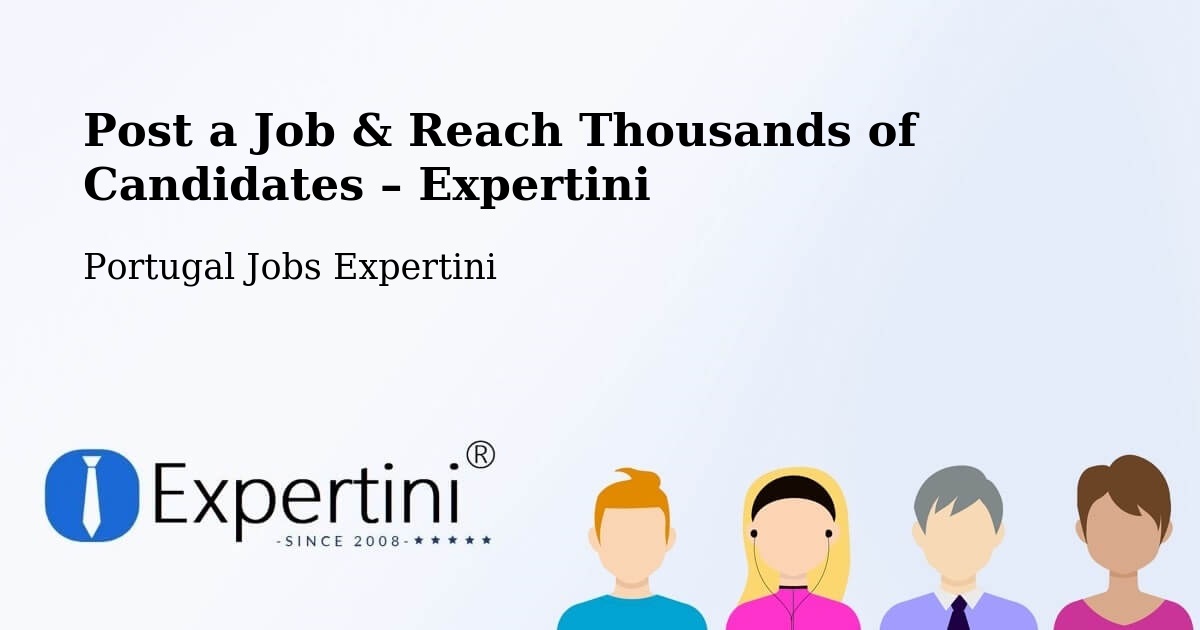 Post a Job in Calheta – Hire the Right Talent - Calheta, Portugal Jobs Expertini